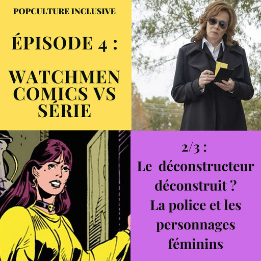 Ep 4 (2/3) - Watchmen comics vs série : le déconstructeur déconstruit ?