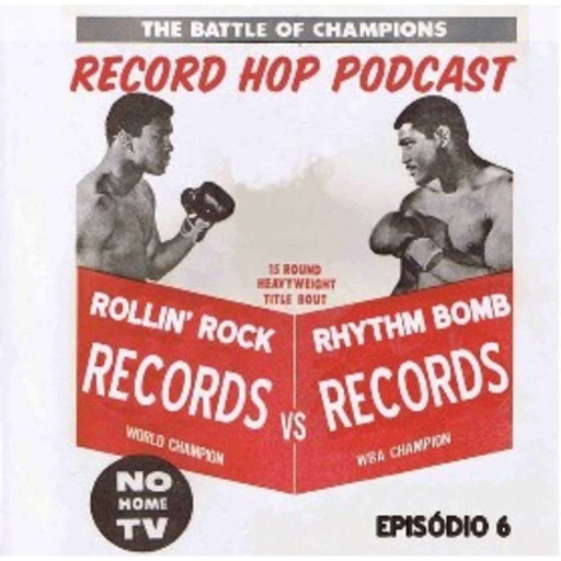 Record Hop Podcast Episódio 6: The Ultimate Rock'N'Roll Championship.
