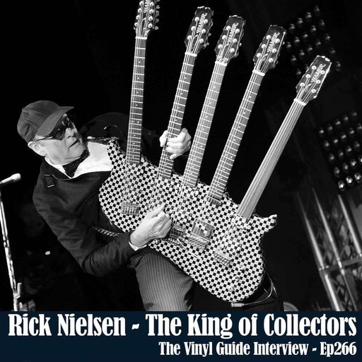 Ep266: Rick Nielsen of Cheap Trick - The King of Collectors