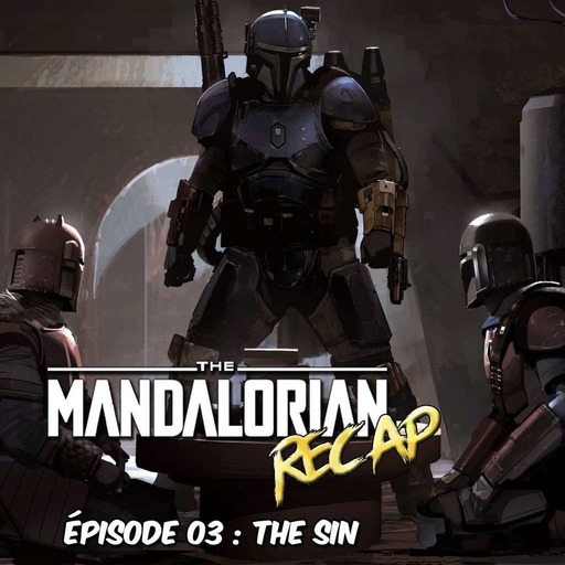 The mandalorian Récap: Chapitre 3