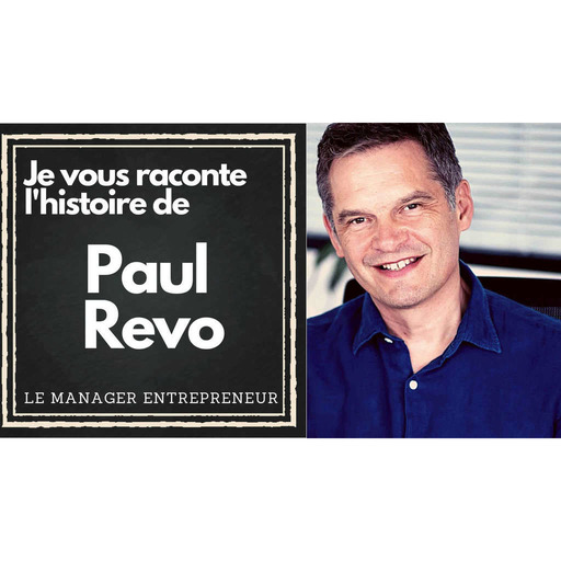 PODCAST 250 - L'histoire de Paul Revo