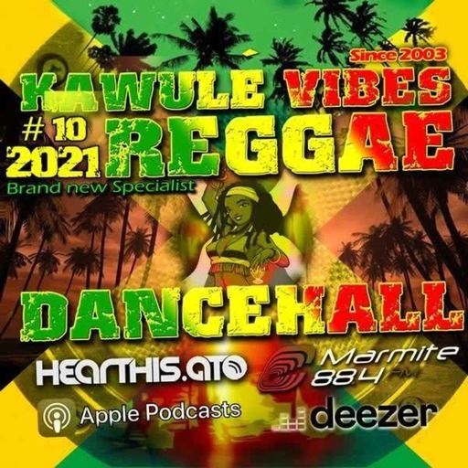 Reggae Dancehall Kawulé  Vibes Show #10 - 2021