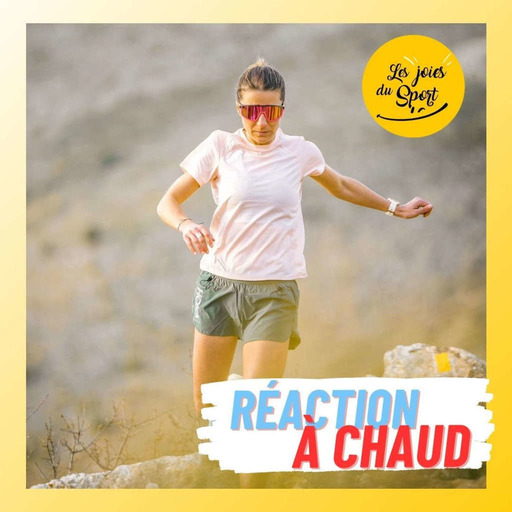 #11 [Réaction à chaud] Championnat de France de Trail Long: Nouvelle région, Même passion! La préparation de Léa Duhet (Partie 1)