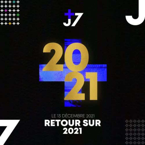 J+7 - 13/12/2021 - Retour sur 2021