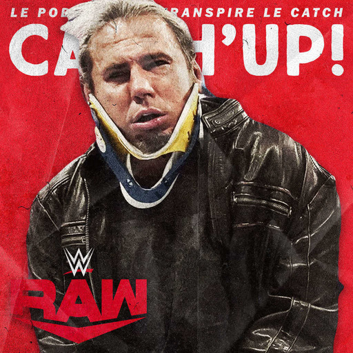 Catch'up! Spécial 200ème : WWE Raw du 17 février 2020 — Matt le casse-cou