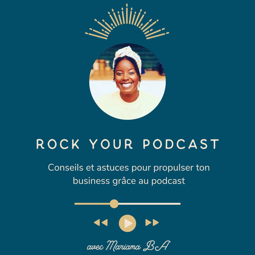 Rock Your Podcast - conseils et astuces pour lancer son podcast business
