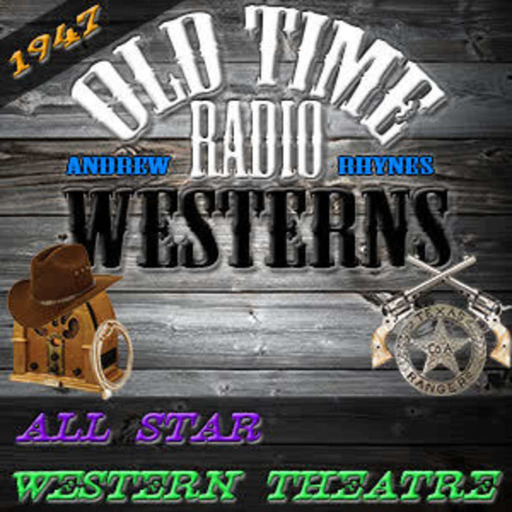 The Words with Signs Following | All Star Western Theatre (12-20-47)