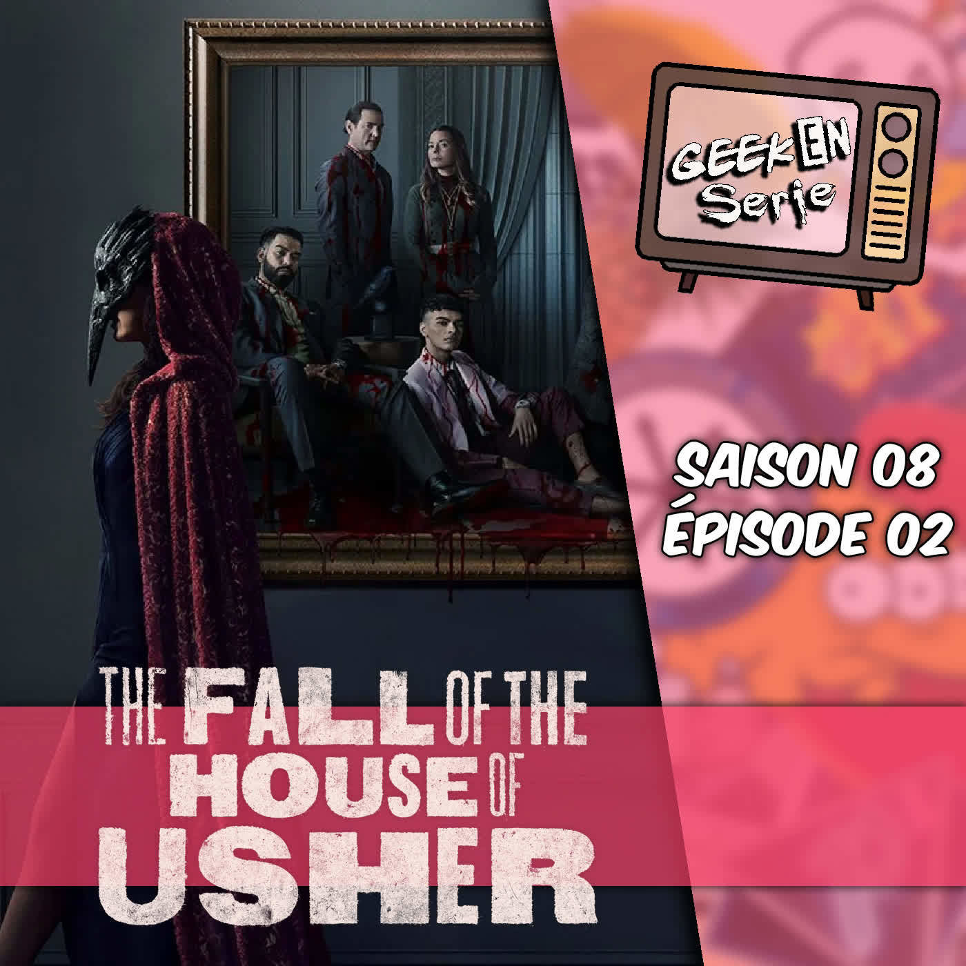 Geek en série 8x02 : La chute de la maison Usher