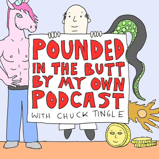 Pounded in the Butt by My Own Podcast: Pounded in the Butt by My Own Butt, read by Cecil Baldwin