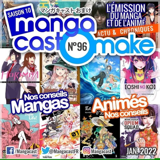 Mangacast Omake n°96 du 24/01/22 - Mangacast Omake 96 : Janvier 2022