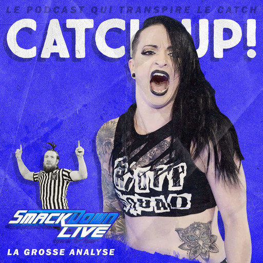 Catch'up! WWE Smackdown du 6 février 2018