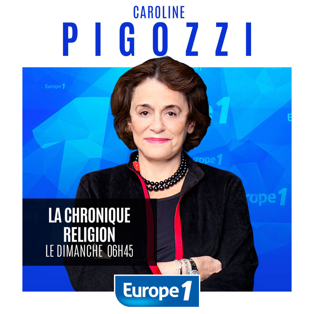 La chronique religion de Caroline Pigozzi
