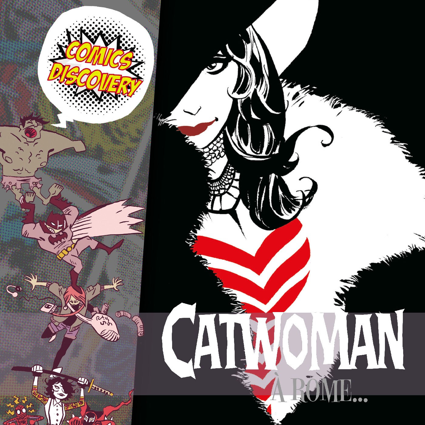 ComicsDiscovery S06E19 : Catwoman a Rome