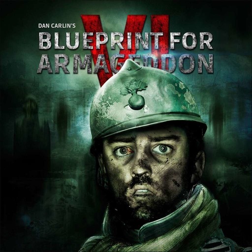 Show 55 - Blueprint for Armageddon VI