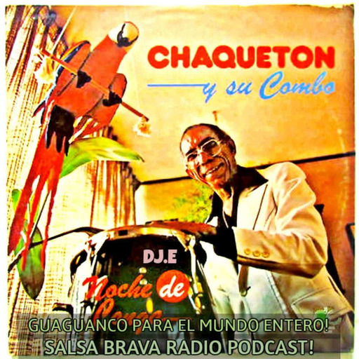 DJ.E Presents: Guaguanco Para El Mundo Entero! El Podcast!