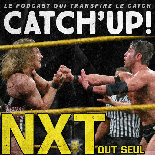 Catch'up! WWE NXT du 2 mai 2018