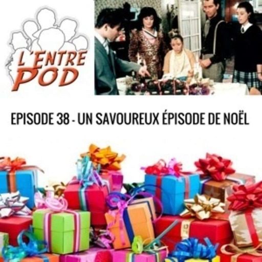 Episode 38 - Un savoureux épisode de Noël