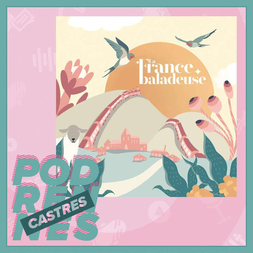 La France Baladeuse - PodCastres 2023