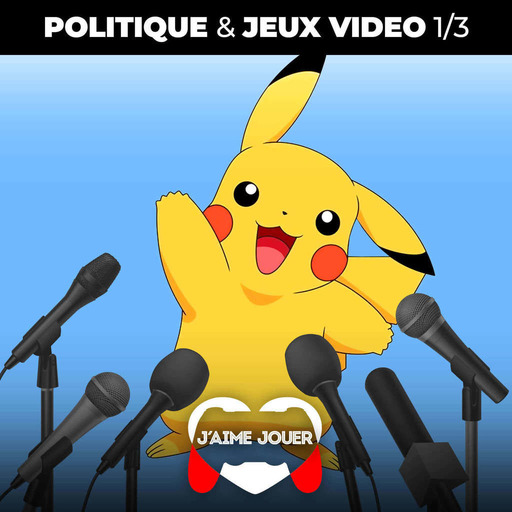 #107 POLITIQUE ET JEUX VIDEO 01
