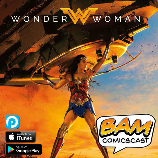 28. Wonder Woman, Battle Chasers + Joe Madureira Interview