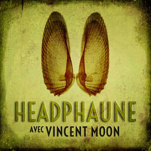 Headphaune #9 avec Vincent Moon
