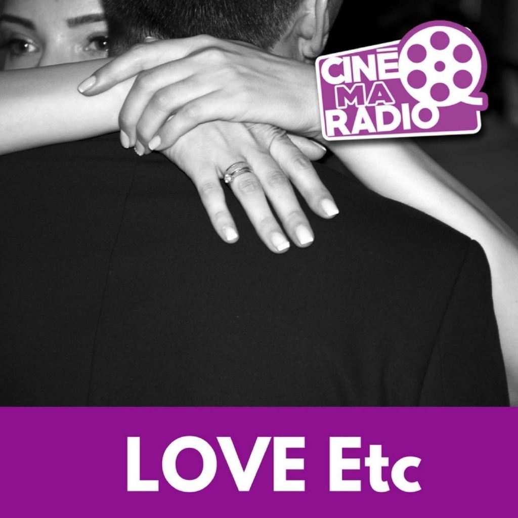 LOVE ETC / CineMaRadio