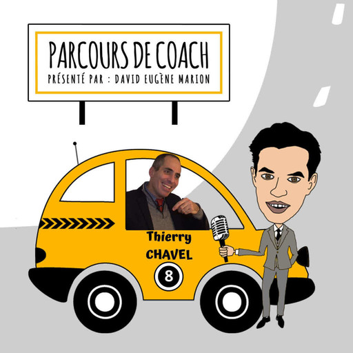 Parcours de Coach® n°8 : Thierry CHAVEL / Définir le Coaching