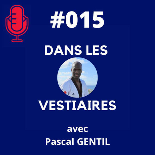 #015 – Pascal GENTIL – Taekwondo