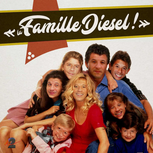 Episode n°24: La Famille Diesel
