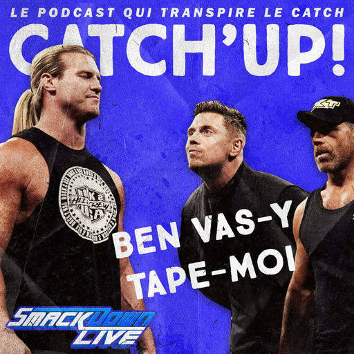 Catch'up! WWE Smackdown du 23 juillet 2019 — Le clone de Shawn