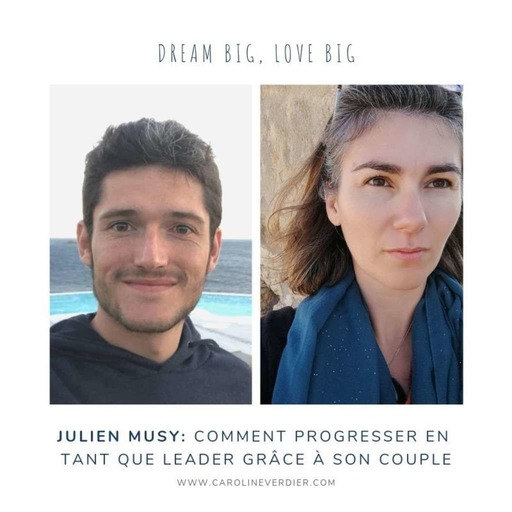 Être un meilleur leader grâce à ton couple: Interview de Julien Musy