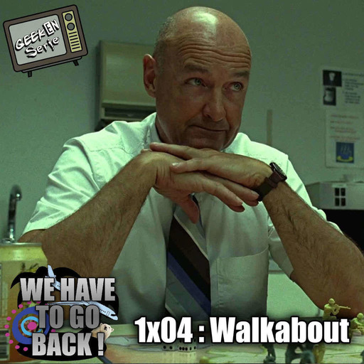 We Have to go back(rewatch Lost) 1x04: Walkabout