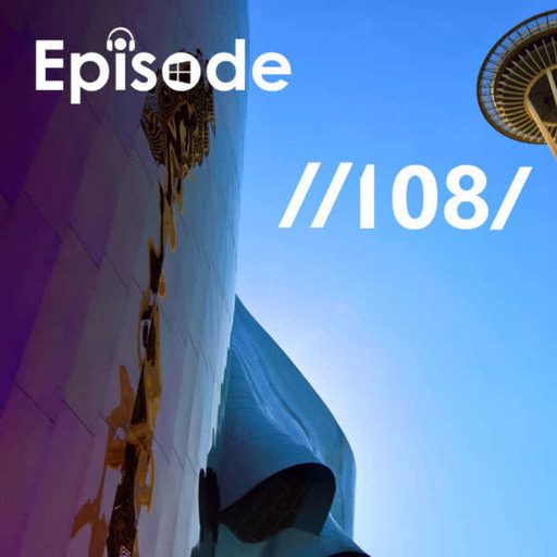 #108 – Fall Seattle Update