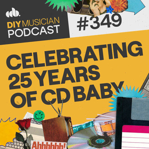 #349: Celebrating 25 Years of CD Baby!