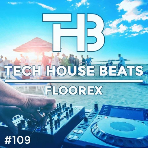 Dj Floorex - Tech House Beats 109