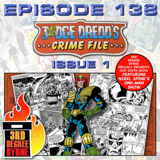 3rd Degree Byrne Episode 138: Judge Dredd’s Crime Files 1