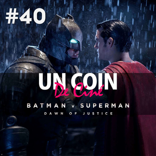 #40 - Batman V Superman