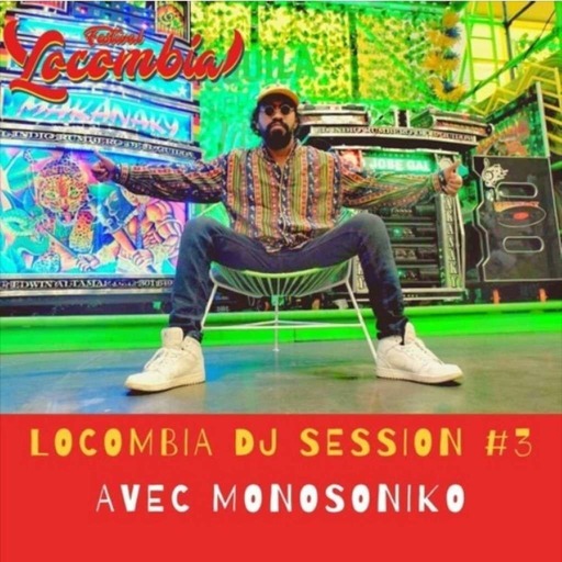 Locombia Mix avec Monosoniko Champetuo et ses productions pour Picos - Bambous part 2