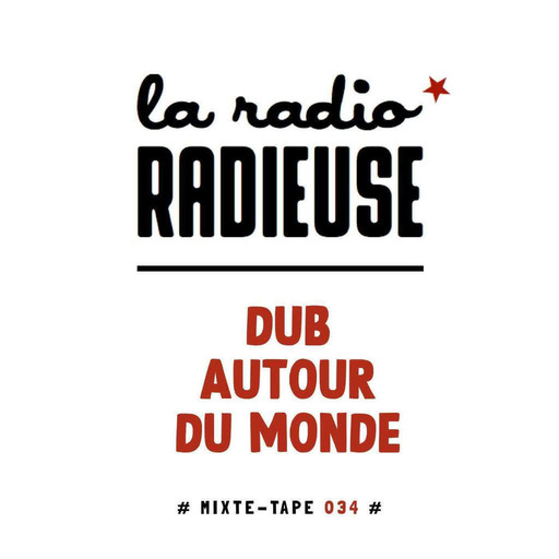 La Radio Radieuse Dub autour du monde