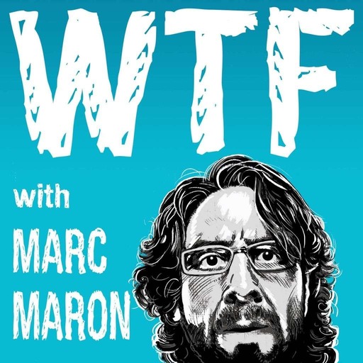 WTF with Marc Maron Podcast
