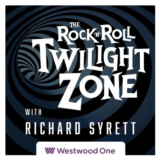 The Rock & Roll Twilight Zone with Richard Syrett