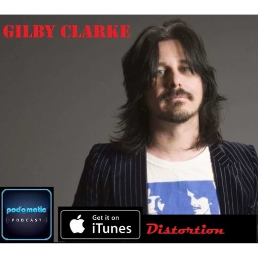 Distortion Podcast Episode 40 (Gilby Clarke interview)