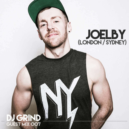 DJ GRIND Guest Mix 007 | Joelby (London / Sydney)