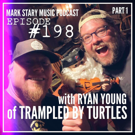 MSMP 198: Ryan Young of Trampled by Turtles (Part 1)