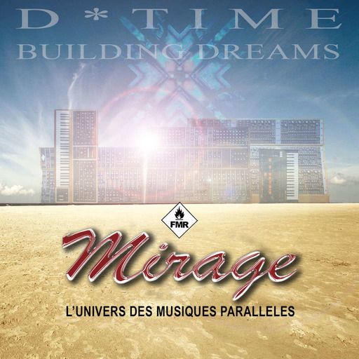 Mirage 228 - D*Time "Building Dreams"