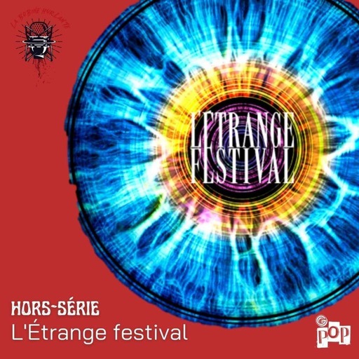 La Bobine Hurlante Hors série 5 : l'étrange festival