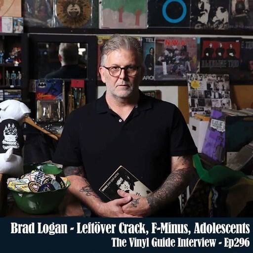 Ep296: Brad Logan - Leftöver Crack, F-Minus, Adolescents