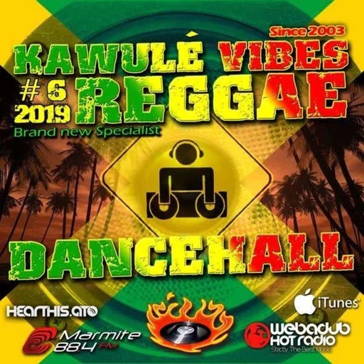 Reggae Dancehall Kawulé  Vibes Show #6 - 2019