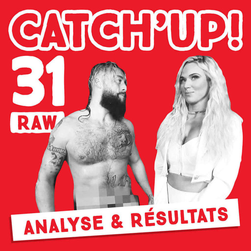 Catch'up #31 : Raw du 21 novembre 2016