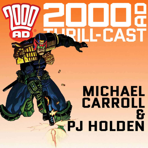 Dredd...dead?! Michael Carroll & PJ Holden interviewed!